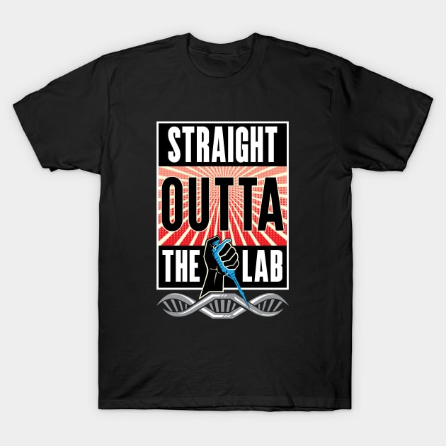 Straight Outta the Lab T-Shirt by SuburbanCowboy